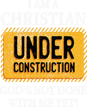Christian Under Construction Funny Christian T-Shirt