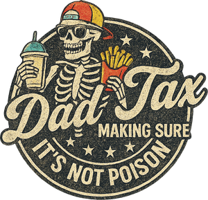 Dad Tax Making Sure It's Not Poison Skeleton Vintage T-Shirt
