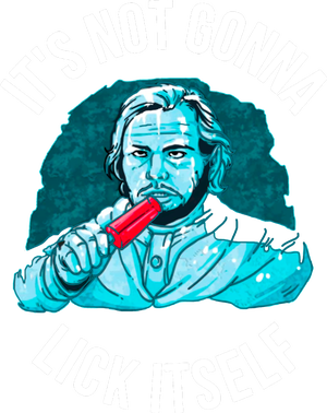 It's Not Gonna Lick Itself Funny Popsicle T-Shirt