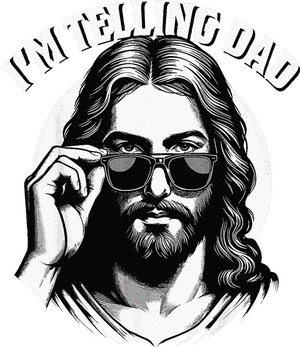 IM Telling Dad Funny Religious Christian Jesus Meme T-Shirt