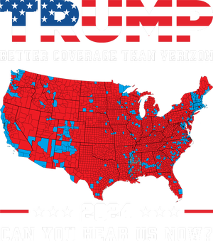 Trump 2024 Better Coverage Than Verizon Can You Hear Us Now T-Shirt
