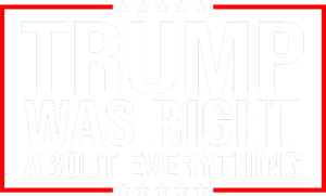 Trump Was Right About Everything Funny USA T-Shirt