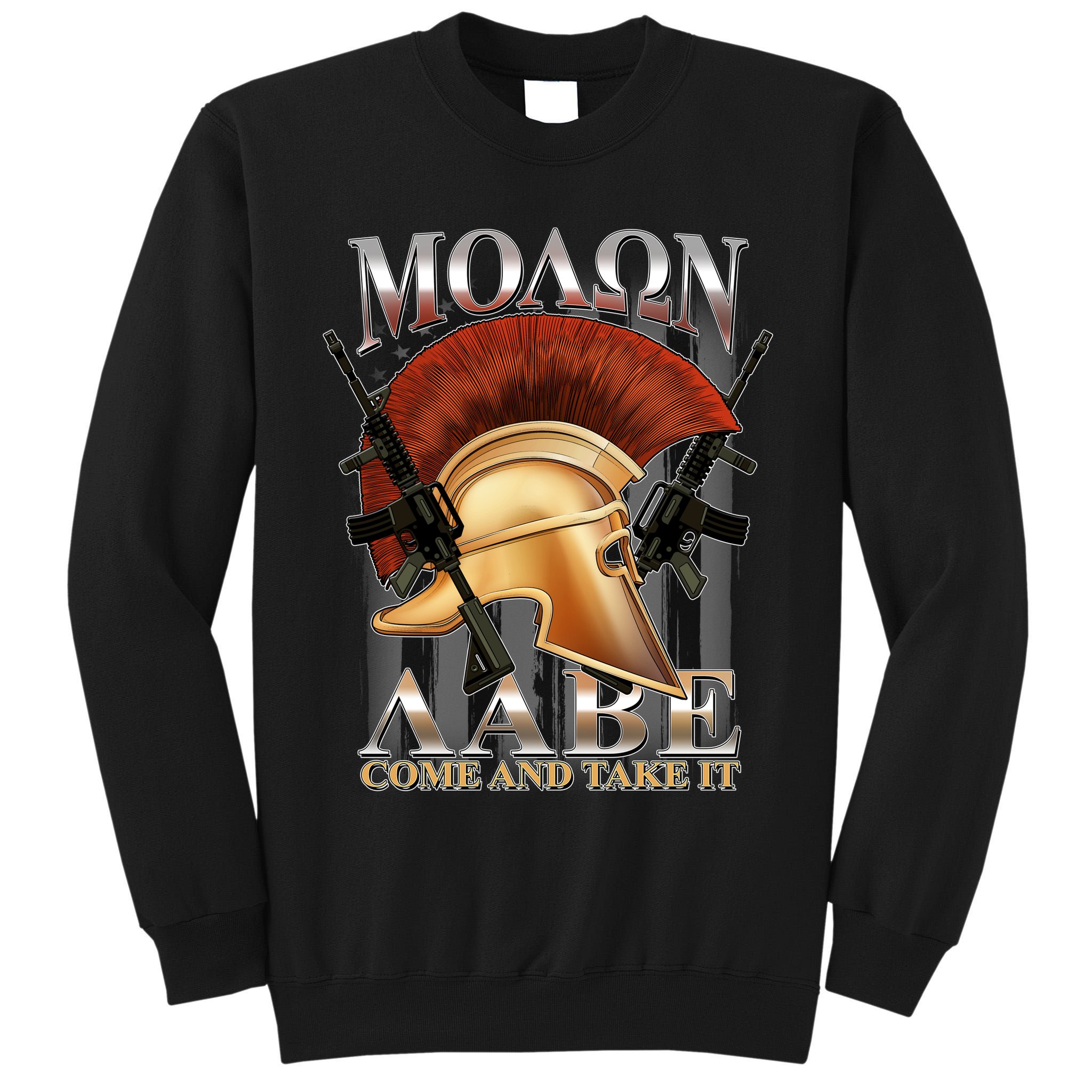 ΜΟΛΩΝ ΛΑΒΕ Come And Take It Tall Sweatshirt