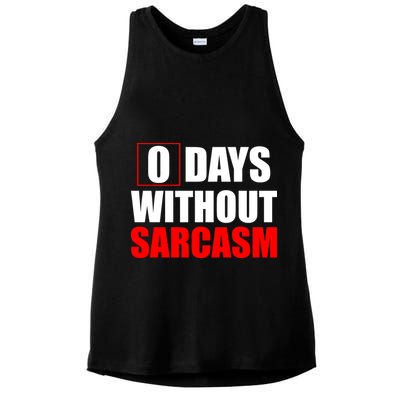 0 Days Without Sarcasm Ladies PosiCharge Tri-Blend Wicking Tank