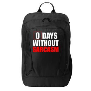 0 Days Without Sarcasm City Backpack