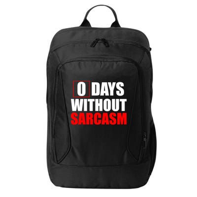 0 Days Without Sarcasm City Backpack
