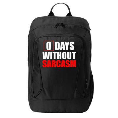 0 Days Without Sarcasm City Backpack