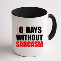 0 Days Without Sarcasm Mug