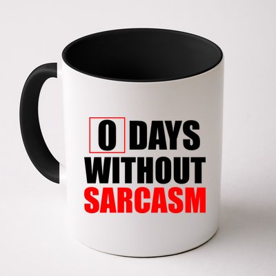 0 Days Without Sarcasm Mug