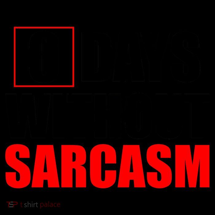 0 Days Without Sarcasm Mug