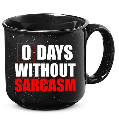 0 Days Without Sarcasm 15oz Campfire Ceramic Mug