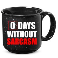 0 Days Without Sarcasm 15oz Campfire Ceramic Mug