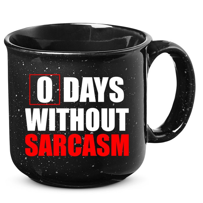 0 Days Without Sarcasm 15oz Campfire Ceramic Mug