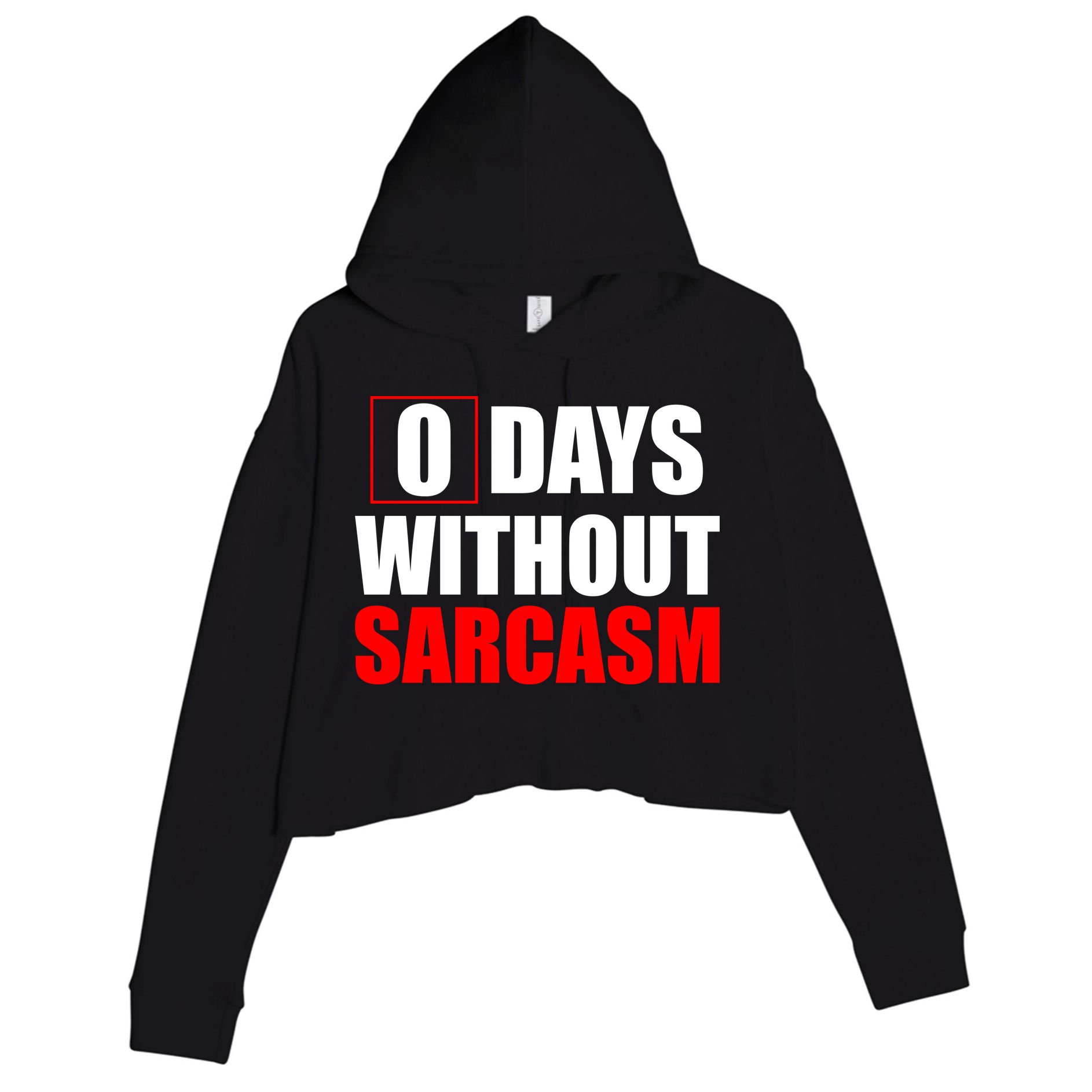 0 Days Without Sarcasm Crop Fleece Hoodie