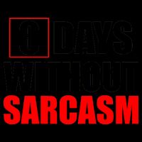 0 Days Without Sarcasm 16oz Travel Tumbler
