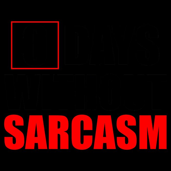 0 Days Without Sarcasm 16oz Travel Tumbler