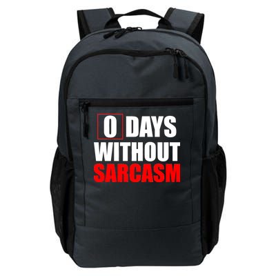 0 Days Without Sarcasm Daily Commute Backpack