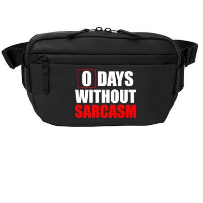 0 Days Without Sarcasm Crossbody Pack