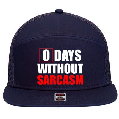 0 Days Without Sarcasm 7 Panel Mesh Trucker Snapback Hat