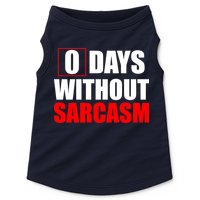 0 Days Without Sarcasm Doggie Tank