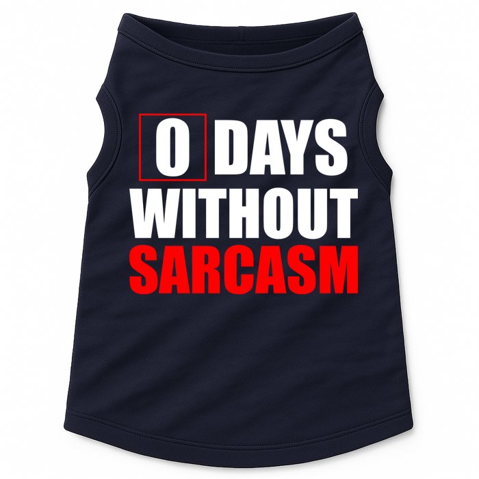 0 Days Without Sarcasm Doggie Tank