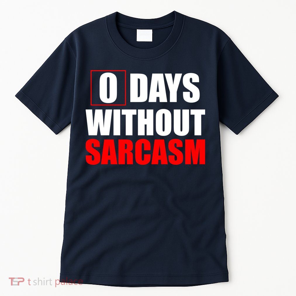 0 Days Without Sarcasm Tall T-Shirt