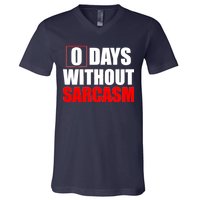 0 Days Without Sarcasm V-Neck T-Shirt