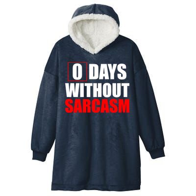 0 Days Without Sarcasm Hooded Wearable Blanket