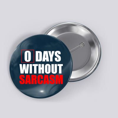 0 Days Without Sarcasm Button