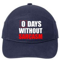 0 Days Without Sarcasm 7-Panel Snapback Hat