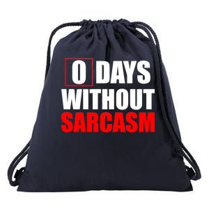 0 Days Without Sarcasm Drawstring Bag