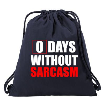 0 Days Without Sarcasm Drawstring Bag