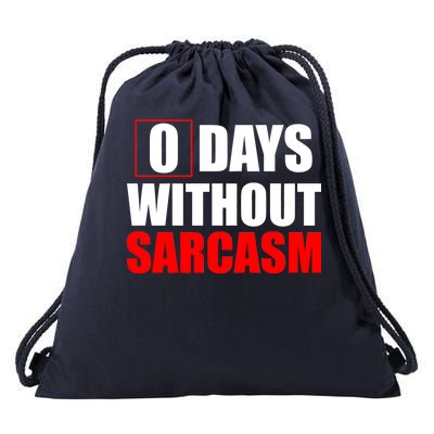 0 Days Without Sarcasm Drawstring Bag