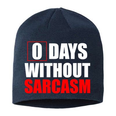 0 Days Without Sarcasm Sustainable Beanie