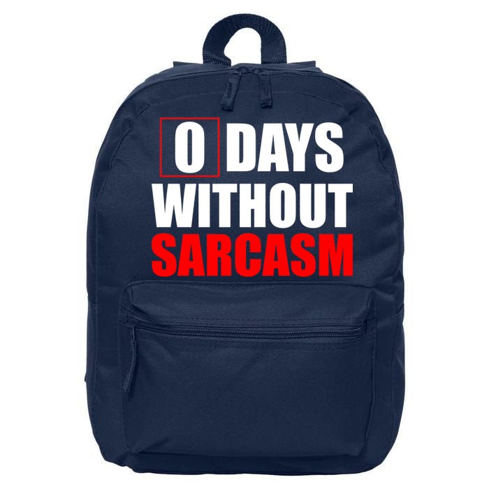 0 Days Without Sarcasm 16 in Basic Backpack