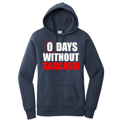 0 Days Without Sarcasm Women's Pullover Hoodie