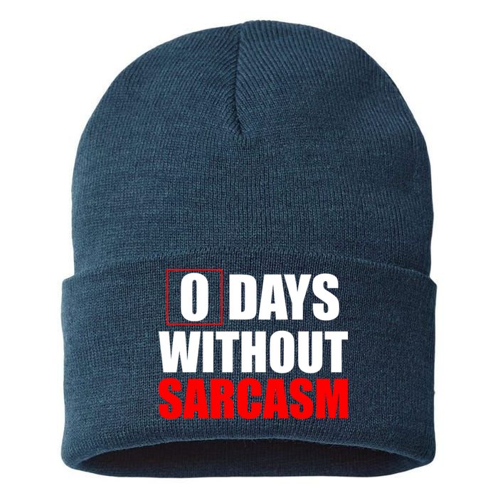 0 Days Without Sarcasm Sustainable Knit Beanie