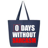 0 Days Without Sarcasm 25L Jumbo Tote