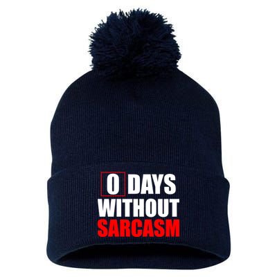 0 Days Without Sarcasm Pom Pom 12in Knit Beanie