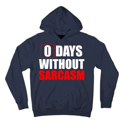 0 Days Without Sarcasm Tall Hoodie