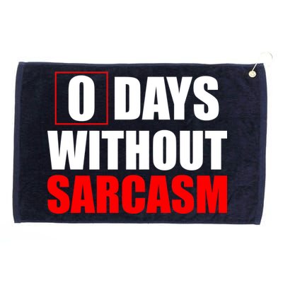 0 Days Without Sarcasm Grommeted Golf Towel