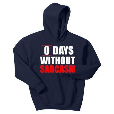 0 Days Without Sarcasm Kids Hoodie