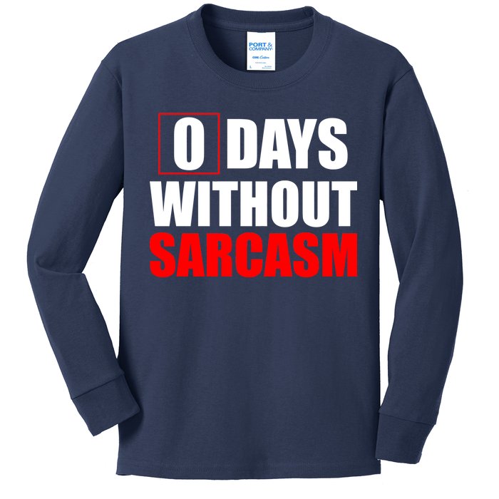 0 Days Without Sarcasm Kids Long Sleeve Shirt