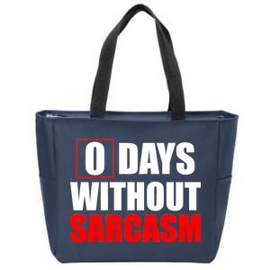 0 Days Without Sarcasm Zip Tote Bag