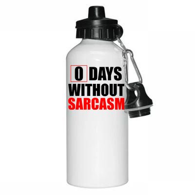 0 Days Without Sarcasm Aluminum Water Bottle 