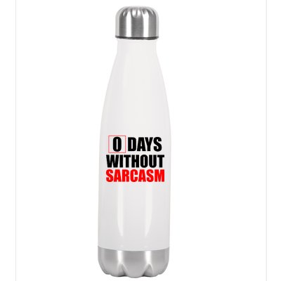 0 Days Without Sarcasm Stainless Steel Insulated Water Bottle