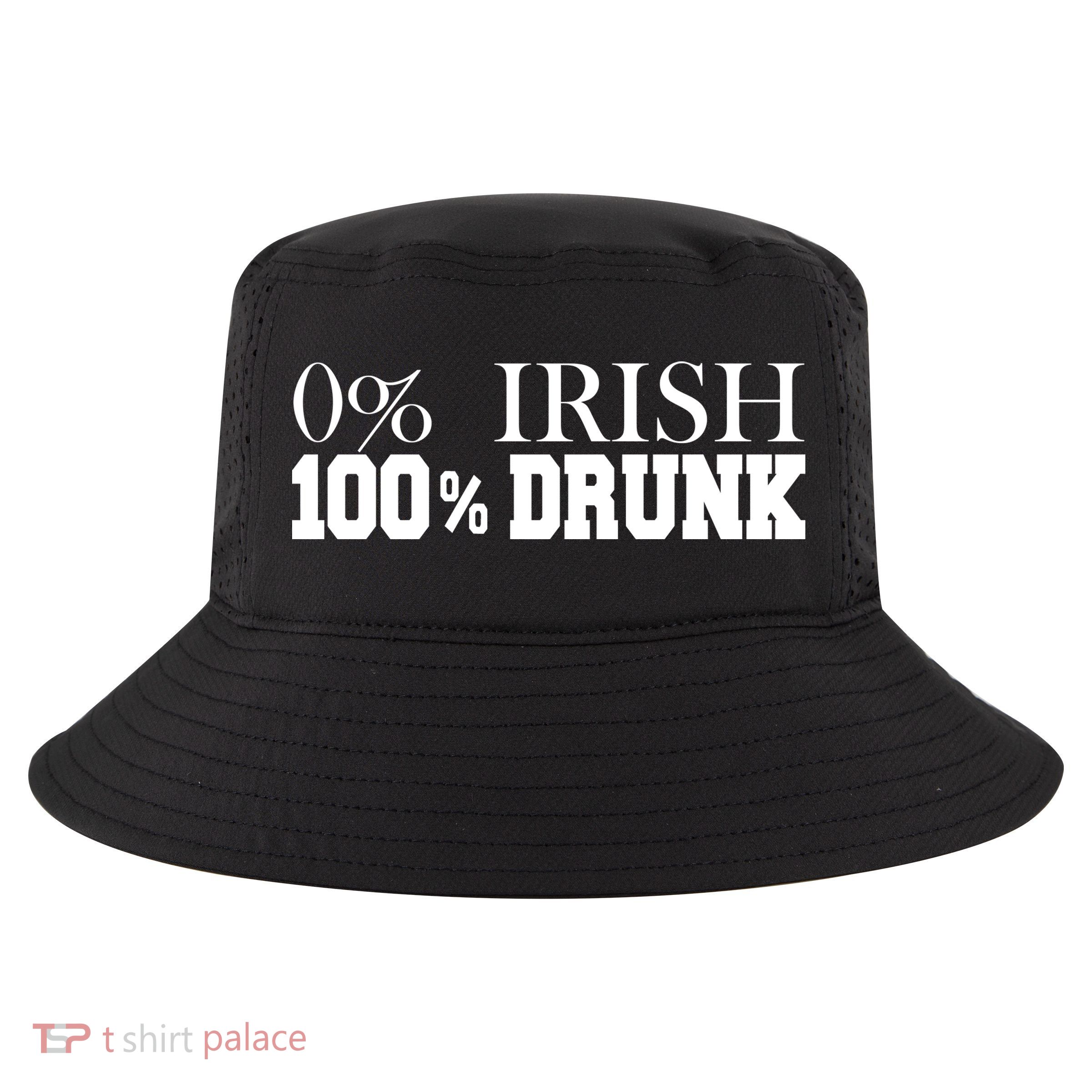 0% Irish 100% Drunk St. Patrick's Day Cool Comfort Performance Bucket Hat