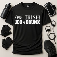 0% Irish 100% Drunk St. Patrick's Day Performance Shirt