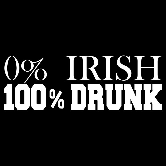 0% Irish 100% Drunk St. Patrick's Day Performance Shirt