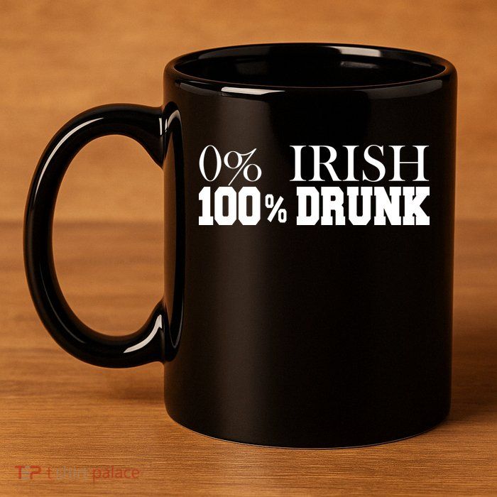 0% Irish 100% Drunk St. Patrick's Day 11oz C Handle Ceramic Mug